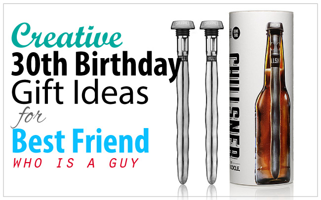 30th Birthday Gift Ideas For Male Friend