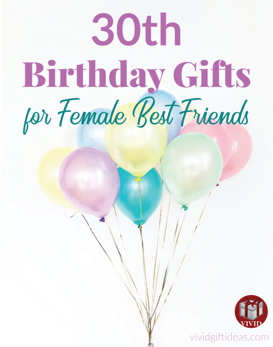 30th Birthday Gifts for Female Best Friends