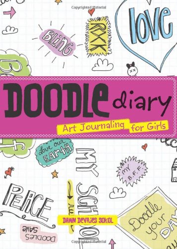 Doodle Diary: Art Journaling for Girls (Paperback)