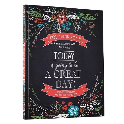 "Today Is Going To Be A Great Day" Inspirational Adult Coloring Book