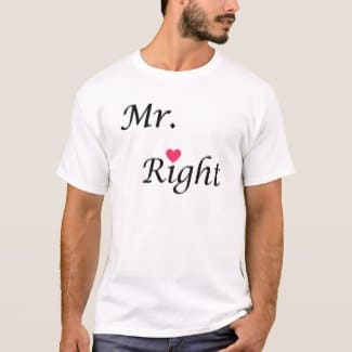 Mr. Right T-shirt