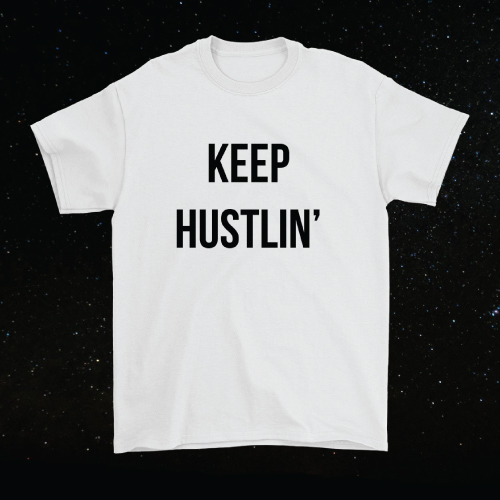 Keep Hustlin' Unisex T-shirt