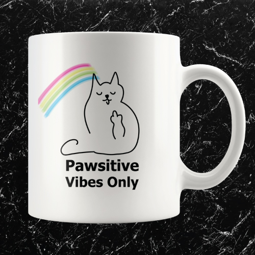 Funny Work Mugs: Pawsitive Vibes Only Cat Mug