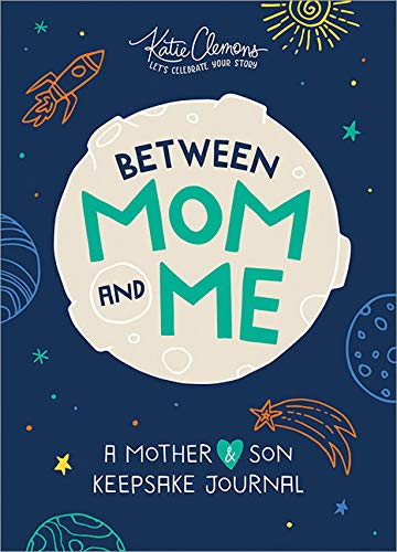 Between Mom and Me: A Mother and Son Keepsake Journal