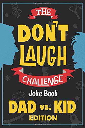 The Don't Laugh Challenge - Dad vs. Kid Edition