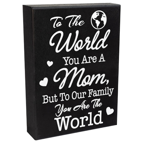 Mom, You Are The World Wood Sign