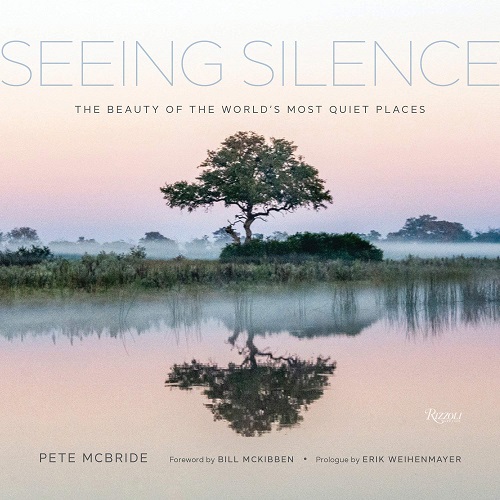 Seeing Silence: The Beauty of the Worldâ€™s Most Quiet Places
