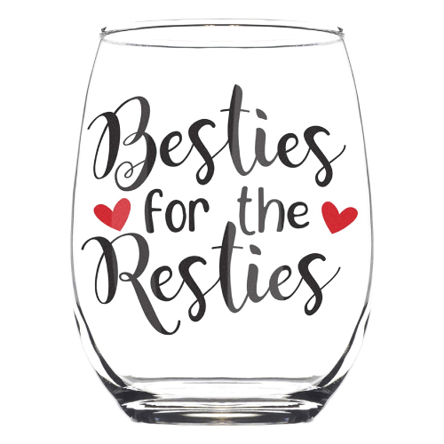 Besties for the Resties Wine Glass